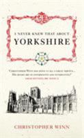 I Never Knew That About Yorkshire 0091933137 Book Cover