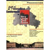 Proceedings 2003 VLDB Conference: 29th International Conference on Very Large Databases (VLDB) (Proceedings of the International Conference on Very Large Databases (Vldb)) 0127224424 Book Cover