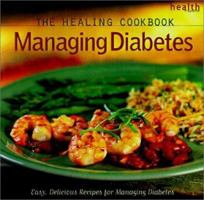 The Healing Cookbook: Managing Diabetes 0737016272 Book Cover