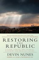 Restoring the Republic: A Clear, Concise, and Colorful Blueprint for America's Future 193507119X Book Cover