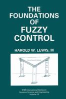 The Foundations of Fuzzy Control (IFSR International Series on Systems Science and Engineering)