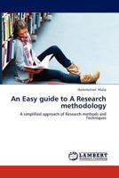 An Easy guide to A Research methodology: A simplified approach of Research methods and Techniques 3659269263 Book Cover