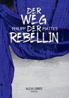 Der Weg der Rebellin 3945814413 Book Cover