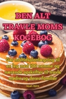 Den Alt Travle Moms Kogebog 1835007880 Book Cover