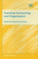 Franchise Contracting And Organization (Business Economics) 1843764288 Book Cover