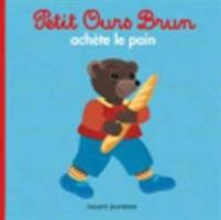 Petit Ours Brun Achete Le Pain Ned 2747055027 Book Cover