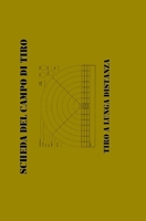 SCHEDA DEL CAMPO DI TIRO: TIRO A LUNGA DISTANZA (Data Sniper Book) B09DDWWP78 Book Cover