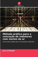 Método prático para a conceção de indutores com núcleo de ar (Portuguese Edition) 620644032X Book Cover