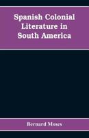 Spanish colonial literature in South America 9353608856 Book Cover