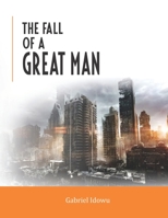 THE FALL OF A GREAT MAN B08GFX5MV4 Book Cover