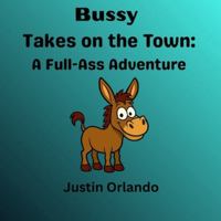 Bussy Takes on the Town (The Adventures of Bussy) B0G4M4FXV2 Book Cover
