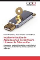 Implementacion de Aplicaciones de Software Libre En La Educacion 3847352849 Book Cover
