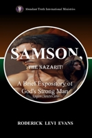 Samson, the Nazarite: A Brief Expository of God's Strong Man 1601410093 Book Cover