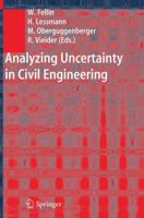 Analyzing Uncertainty in Civil Engineering 3642060781 Book Cover