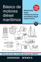 Básico de motores diésel marítimos 1: Mantenimiento, varado, protección de invierno, inmovilización tropical, vuelta al servicio en primavera (Spanish Edition) 1990755615 Book Cover