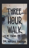 Three-Hour Walk Led Me Toward the Truth B0FL3Q6GRL Book Cover