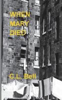 When Mary Died 1999676009 Book Cover