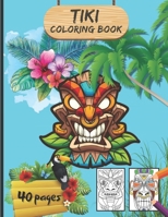 Tiki Coloring book: Traditional Hawaii/Polynesia Mythology Masks, Totems, and Traditional Art for Teenagers And Adults - Large Format B08Q6VS9LX Book Cover