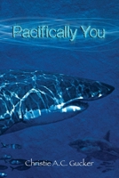 Pacifically You 1647139074 Book Cover