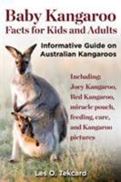 Baby Kangaroo Facts for Kids and Adults 0992392217 Book Cover