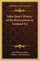 John Knox's History Of The Reformation In Scotland V2 1162930578 Book Cover
