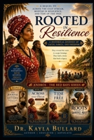 ROOTED IN RESILIENCE: A Historical Journey of Faith, Family, and Freedom 1971929263 Book Cover