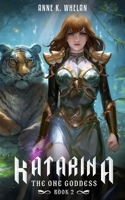 Katarina: The One Goddess (Book 2) B08BTX6SYL Book Cover