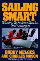 Sailing Smart: Winning Techniques, Tactics, And Strategies 0805003517 Book Cover