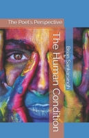 The Human Condition: The Poet's Perspective 1777796806 Book Cover