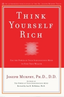 Think Yourself Rich 0735202230 Book Cover