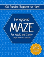 Honeycomb Maze For Adult and Senior: 2024 Edition of 100 Puzzles Brain Games From Beginner to Hard Level Large Print With Solution. Activities Book For Fun With Big Size 8.5x11 Inches. B0CP3C8P16 Book Cover