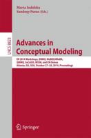 Advances in Conceptual Modeling: ER 2014 Workshops, ENMO, MoBiD, MReBA, QMMQ, SeCoGIS, WISM, and ER Demos, Atlanta, GA, USA, October 27-29, 2014. Proceedings 331912255X Book Cover