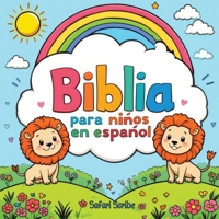 Biblia para niños en español: Las historias seleccionadas y más importantes de la Biblia para niños - Relatos coloridos sobre fe, valentía y amor, ideales para leer juntos (Spanish Edition) 8368391032 Book Cover