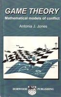 Game Theory: Mathematical Models of Conflict (Mathematics and Its Applications) 1898563144 Book Cover