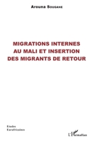Migrations internes au Mali et insertion des migrants de retour (Études Eurafricaines) (French Edition) 2343167079 Book Cover
