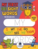 My First 101 Sight Words Workbook: Fun and Easy Way to Learn High Frequency Sight Words for Kindergarten and Preschool B0CNFQXM1C Book Cover