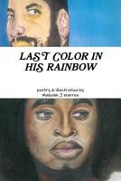 Last Color in His Rainbow 1329059662 Book Cover