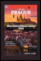 Life in Prague: Where History Whispers and Beer Flows B0CQX9SSV1 Book Cover