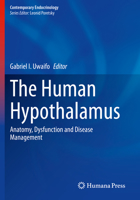The Human Hypothalamus: Anatomy, Dysfunction and Disease Management 3030621863 Book Cover