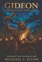 Gideon: Chronicles of Spirituality B0C7TCPDDB Book Cover