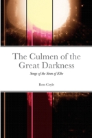 The Culmen of the Great Darkness: Songs of the Siren of Elbe 1471747115 Book Cover
