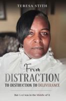 From Distraction to Destruction to Deliverance: But God Was in the Middle of it 1733274480 Book Cover