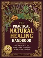 The Practical Natural Healing Handbook 1964639093 Book Cover