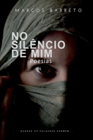 No Silêncio De Mim (Portuguese Edition) 650077938X Book Cover