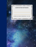 Composition Notebook: College Ruled - 110 pages - 7.44 X 9.69". SOFT COVER (Astronomy) 1713478757 Book Cover