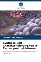 Synthese und Charakterisierung von O-Carboxymethylchitosan 6209256996 Book Cover