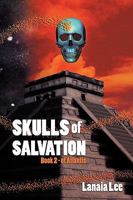 Skulls of Salvation: Book 2 - of Atlantis 143894506X Book Cover