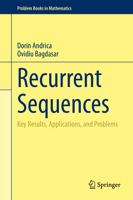 Recurrent Sequences: Key Results, Applications, and Problems (Problem Books in Mathematics) 303051501X Book Cover