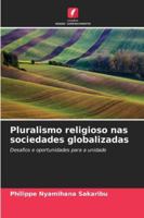 Pluralismo religioso nas sociedades globalizadas: Desafios e oportunidades para a unidade (Portuguese Edition) 6206764710 Book Cover