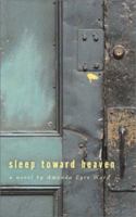 Sleep Toward Heaven 0060582294 Book Cover